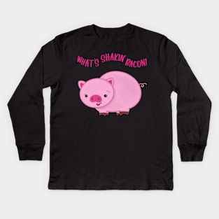 What’s Shakin’ Bacon? Kids Long Sleeve T-Shirt